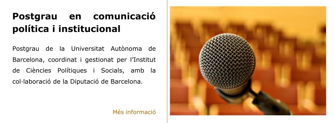 Postgrau en comunicaci&oacute; pol&iacute;tica i institucional
