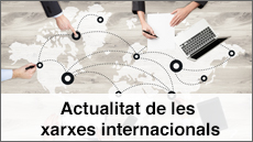Actualitat de les xarxes internacionals