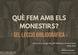 Cartell de l’exposició “Què fem amb els monestirs? Selecció bibliogràfica”