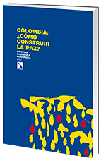 Colombia, ¿cómo construir la paz?