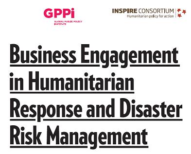 Business Engagement in Humanitarian Response and Disaster Risk Management