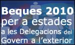Beques per a estades a les delegacions del Govern a l'exterior