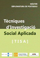 M�STER/POSTGRAU DE T�CNIQUES D'INVESTIGACI� SOCIAL APLICADA (TISA)