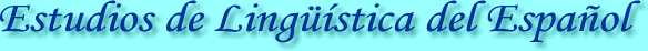 Estudios de Ling&uuml;&iacute;stica del Espa&ntilde;ol