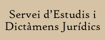 Servei d’Estudis i Dict�mens Jur�dics