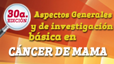 Aspectos generales y de investigacin bsica en cncer de mama