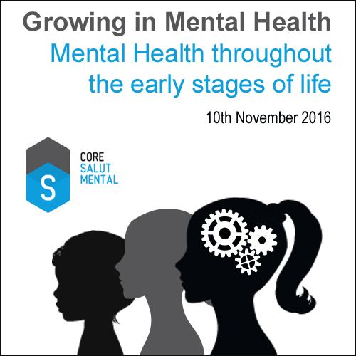 Creixent en Salut Mental: La Salut Mental al llarg de les primeres etapes de la vida