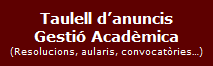 Taulell d'anuncis de la Gesti� Acad�mica