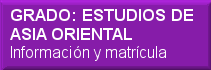 Grado de Estudios de Asia Oriental. Informaci�n y Matr�cula