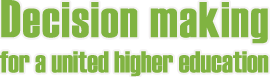 Decision making for a united higher education