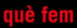 On trobar�s tot el que t'oferim