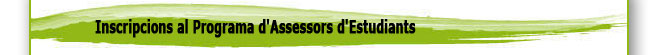 Inscripcions al Programa d'Assessors d'Estudiants