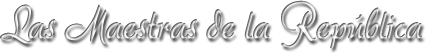 Las Maestras de la República