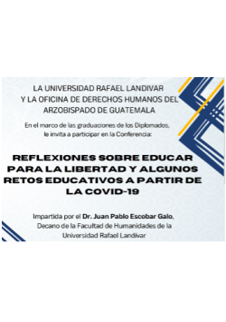 Ponencia en la conferencia “Reflexiones sobre educar para la libertad y algunos retos educativos a partir de la Covid-19”.