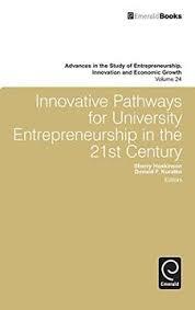 Innovative Pathways for University Entrepreneurship in the 21st Century