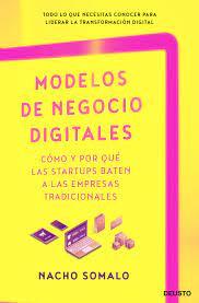 Modelos de negocio digitales : cómo y por qué las startups baten a las empresas tradicionales
