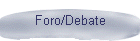 Foro/Debate