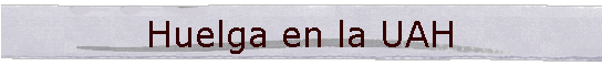 Huelga en la UAH