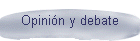 Opinin y debate