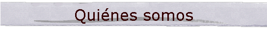 Qui�nes somos