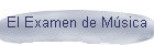 El Examen de Msica