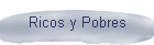 Ricos y Pobres
