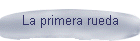 La primera rueda