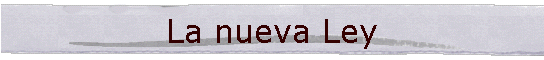 La nueva Ley
