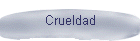 Crueldad