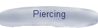 Piercing
