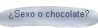 �Sexo o chocolate?