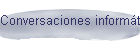 Conversaciones inform�ticas