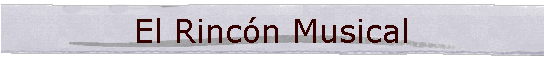 El Rinc�n Musical