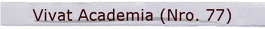 Vivat Academia (Nro. 77)