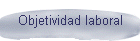 Objetividad laboral