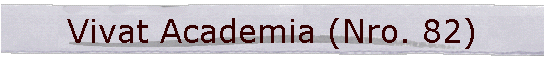 Vivat Academia (Nro. 82)