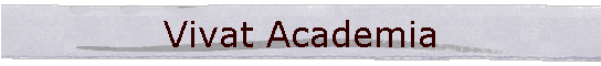 Vivat Academia