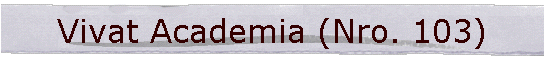 Vivat Academia (Nro. 103)