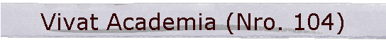 Vivat Academia (Nro. 104)