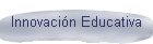 Innovaci�n Educativa